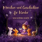 Märchen und Geschichten für Kinder Podcast Märchen und Geschichten für Kinder