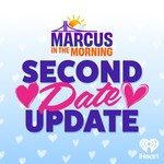 Logo of the podcast Marcus In The Morning Second Date Update Podcast Marcus In The Morning Second Date Update