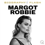 Podcast Margot Robbie - Biography Flash