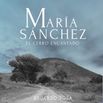 Logo of the podcast MARÍA SÁNCHEZ "EL CERRO ENCANTADO" Podcast MARÍA SÁNCHEZ "EL CERRO ENCANTADO"
