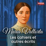Logo of the podcast Maria Valtorta - Les cahiers et autres écrits Podcast Maria Valtorta - Les cahiers et autres écrits
