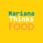 Podcast Mariana Thinks Food