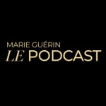 Logo of the podcast Marie Guérin - Le Podcast Podcast Marie Guérin - Le Podcast