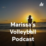 Logo of the podcast Marissa's Volleyball Podcast Podcast Marissa's Volleyball Podcast