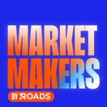 Logo of the podcast Market Makers By Roads Podcast Market Makers By Roads