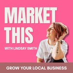 Market This | Local Business Marketing, Content Marketing & Website Copywriting Podcast Market This | Local Business Marketing, Content Marketing & Website Copywriting