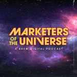Marketers of the Universe: A digital marketing podcast Podcast Marketers of the Universe: A digital marketing podcast