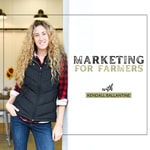 Logo of the podcast Marketing For Farmers with Kendall Ballantine Podcast Marketing For Farmers with Kendall Ballantine