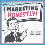 Marketing Honestly Show Marketing Honestly Show