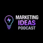 Logo of the podcast Marketing Ideas Podcast Podcast Marketing Ideas Podcast