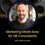 Marketing Made Easy for HR Consultants Podcast Marketing Made Easy for HR Consultants