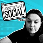 Logo of the podcast Marketing Made Social Podcast Marketing Made Social