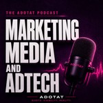 Marketing, Media & Adtech Podcast Marketing, Media & Adtech
