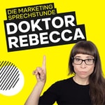 Logo of the podcast Marketing Sprechstunde mit Dr. Rebecca Podcast Marketing Sprechstunde mit Dr. Rebecca