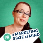 Logo of the podcast Marketing State of Mind Podcast Marketing State of Mind