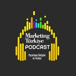 Logo of the podcast Marketing Türkiye Podcast Marketing Türkiye