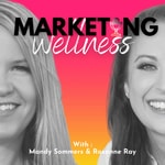 Logo of the podcast Marketing Wellness Podcast Podcast Marketing Wellness Podcast