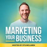 Logo of the podcast Marketing Your Business - Marketing Strategies for Business Owners Podcast Marketing Your Business - Marketing Strategies for Business Owners