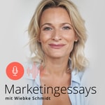Logo of the podcast Marketingessays - mit Wiebke Schmidt Podcast Marketingessays - mit Wiebke Schmidt