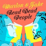 Logo of the podcast Marlon and Jake Read Dead People Podcast Marlon and Jake Read Dead People