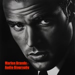 Logo of the podcast Marlon Brando - Audio Biography Logo of the podcast Marlon Brando - Audio Biography