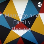 Podcast Marriage and Family Therapy 