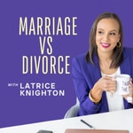 Logo of the podcast Marriage vs Divorce Podcast: Real Talk for Real Life Choices Podcast Marriage vs Divorce Podcast: Real Talk for Real Life Choices