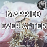 Married Ever After Podcast Married Ever After