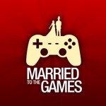Married to the Games Podcast Married to the Games