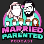 Logo of the podcast MarriednParented | Podcast Podcast MarriednParented | Podcast