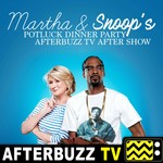 Logo of the podcast Martha & Snoop's Potluck Dinner Party Reviews & After Show - AfterBuzz TV Podcast Martha & Snoop's Potluck Dinner Party Reviews & After Show - AfterBuzz TV