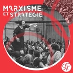 Logo of the podcast Marxisme et stratégie Podcast Marxisme et stratégie