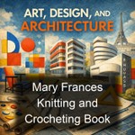 Logo of the podcast Mary Frances Knitting and Crocheting Book Podcast Mary Frances Knitting and Crocheting Book