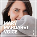 Logo of the podcast Mary Margaret Voice Podcast Mary Margaret Voice
