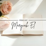 Logo of the podcast Maryiah El Podcast Podcast Maryiah El Podcast