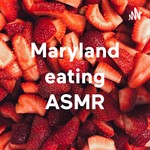 Logo of the podcast Maryland eating ASMR Podcast Maryland eating ASMR