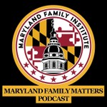 Logo of the podcast Maryland Family Matters Podcast Maryland Family Matters