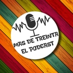 Logo of the podcast Más De 30 Podcast Más De 30