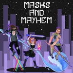 Logo of the podcast Masks and Mayhem Podcast Masks and Mayhem