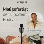 Logo of the podcast Maßgefertigt - der Lipödem-Podcast Podcast Maßgefertigt - der Lipödem-Podcast