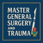 Logo of the podcast Master General Surgery And Trauma Podcast Master General Surgery And Trauma
