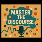 Logo of the podcast Master the Discourse Podcast Master the Discourse