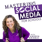 Mastering Social Media for Schools Podcast Mastering Social Media for Schools