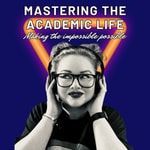 Logo of the podcast Mastering The Academic Life: Making the Impossible Possible Missing podcast logo