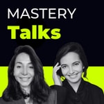 Mastery Talks Mastery Talks
