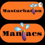 Logo of the podcast Masturbation Maniacs Podcast Masturbation Maniacs