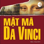 Podcast Mật Mã Da Vinci - Dan Brown