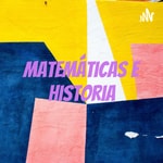 Logo of the podcast Matemáticas e Historia Podcast Matemáticas e Historia