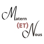 Logo of the podcast Matern (et) Nous Podcast Matern (et) Nous
