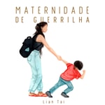 Logo of the podcast Maternidade de guerrilha Podcast Maternidade de guerrilha